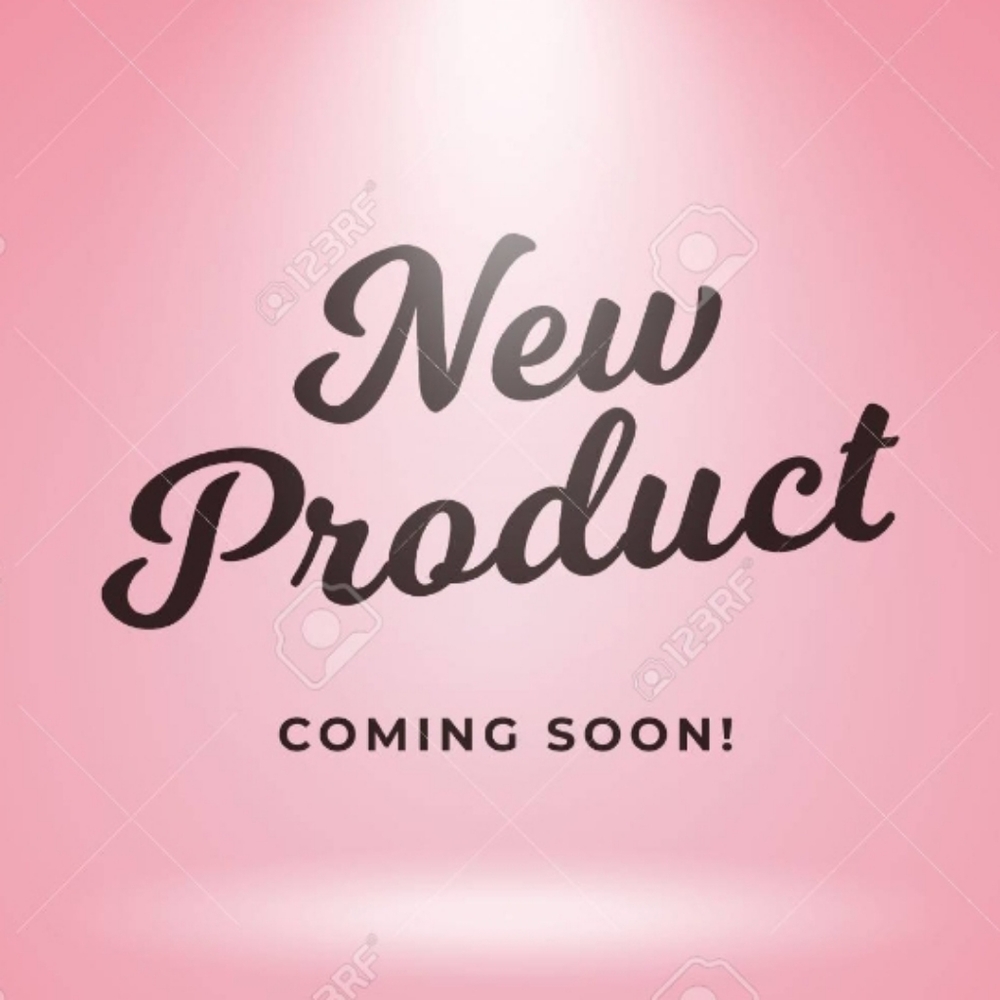 New Products Coming Soon!!!